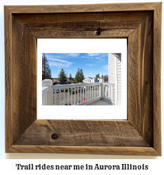 trail rides near me in Aurora, Illinois